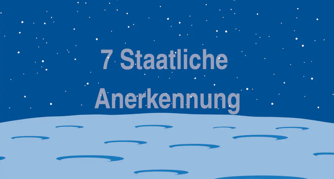7. Prinzip Staatliche Anerkennung